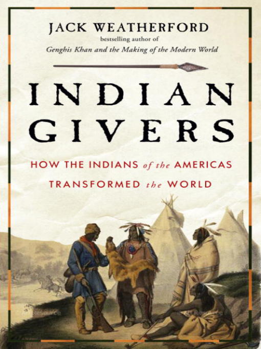 Title details for Indian Givers by Jack Weatherford - Available